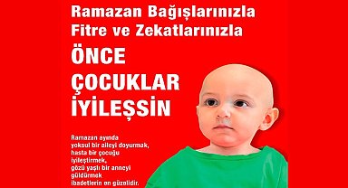LÖSEV Ramazan Bağışlarınızla, Fitre ve Zekâtlarınızla “Önce Çocuklar İyileşsin