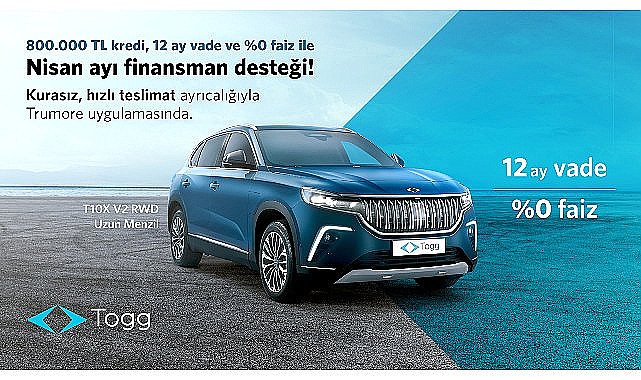 T10X için nisan ayına özel finansman desteği Trumore'da