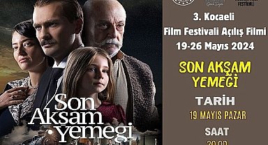 3. Kocaeli Film Festivali kapsamında, Kervansaray'da; “Son Akşam Yemeği