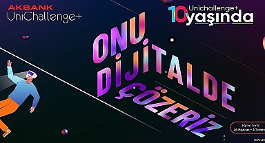 Akbank UniChallenge+ Dijital Öğrenci İşleri Eğitim Kampı 24 Haziran'da Başlıyor