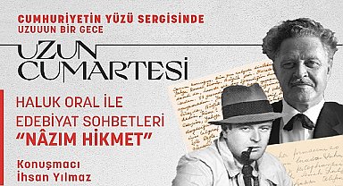 Cumhuriyetin Yüzü sergisi kapsamında düzenlenen Sergi Sohbetlerinin son buluşmasında Nâzım Hikmet anılıyor