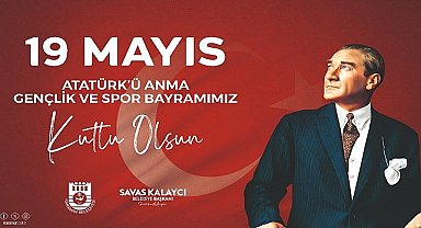 Karaman Belediye Başkanı Savaş Kalaycı, 19 Mayıs Atatürk'ü Anma, Gençlik ve Spor Bayramı dolayısıyla bir kutlama mesajı yayınladı