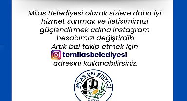 Milas Belediyesi, uzun süredir yaşanan teknik sorunların aşılmasında yaşanan zorluklar nedeniyle Instagram hesabını yenilediğini duyurdu