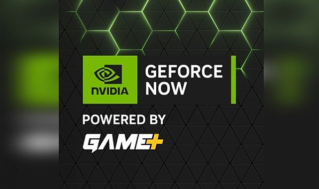 GeForce NOW powered by GAME+ Gündüz Paketi'ni duyurdu