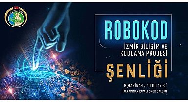 Robokod İzmir Bilişim ve Kodlama Projesi Şenliği İzmir'de Yapılacak