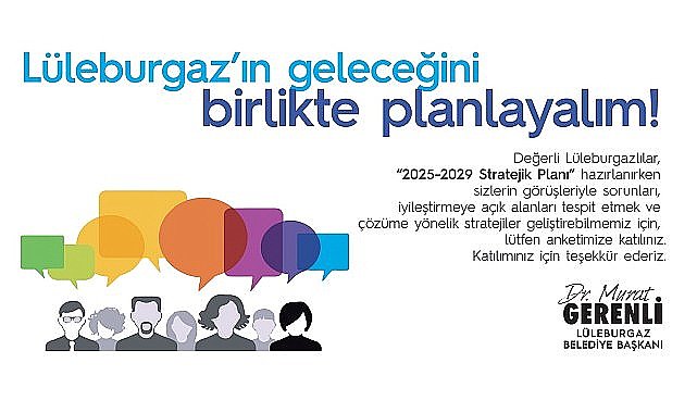 Lüleburgaz Belediyesi Geleceği Halkla Tasarlıyor