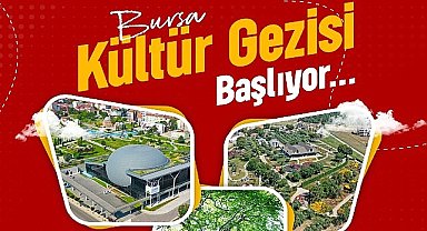 Osmangazi Belediyesi'nin Bursa Kültür Gezisi başlıyor