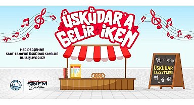 Üsküdar'a Gelir İken Etkinlikleri Başlıyor