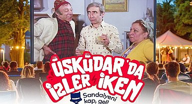Üsküdar Belediyesi ev sahipliğinde açık alanlarda gerçekleşecek film gösterimlerinin ilki 19 Temmuz'da yapılacak