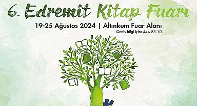 6. Edremit Kitap Fuarı 19-25 Ağustos'ta..