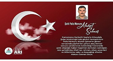 Başkan Arı'dan Şehit Polis Memuru Ahmet Şahan İçin Taziye Mesajı