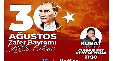 Didim'de 30 Ağustos Zafer Bayramı Kubat konseri coşku ile kutlanacak