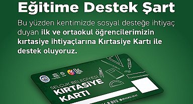 Efes Selçuk Belediyesi Kırtasiye Kartı ile Öğrencilerin Yanında