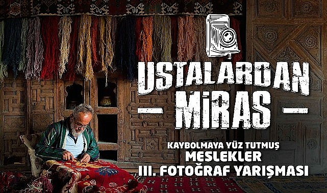Konya Büyükşehir'den Geleneksel Meslekleri Yaşatmak İçin Fotoğraf Yarışması