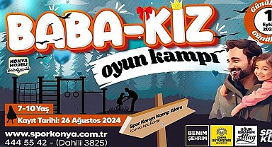 Konya Büyükşehir Kız Çocukları ve Babaları İçin “Baba-Kız Oyun Kampı