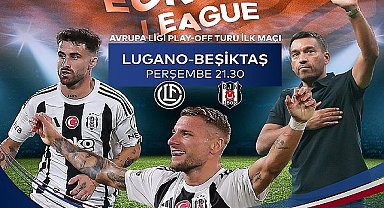 Lugano - Beşiktaş Maçı Canlı Yayınla Sadece S Sport Plus'ta:Kaçırmayın!