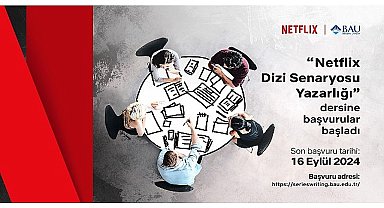 Netflix ve Bahçeşehir Üniversitesi'nden geleceğin senaristlerine davet!