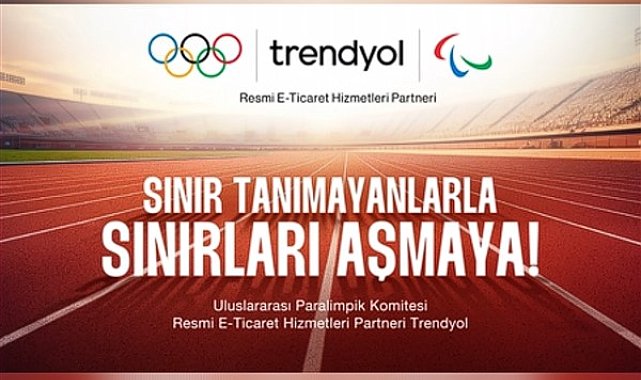 Trendyol, Türkiye Milli Paralimpik Komitesi’nin ana sponsoru oldu