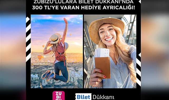 ZUBİZU’lulara Bilet Dükkanı’nda kampanyalı uçuş fırsatı
