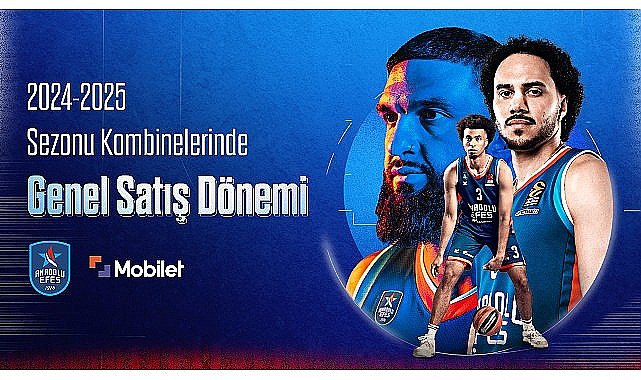 Anadolu Efes'in 2024 – 2025 sezonu kombine genel satış dönemi başladı