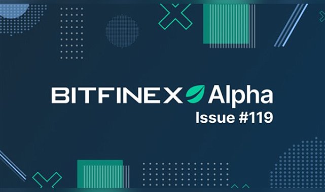 Bitfinex 119. Alpha Raporu’nu yayımladı: Bitcoin’de risk iştahı geri dönüyor