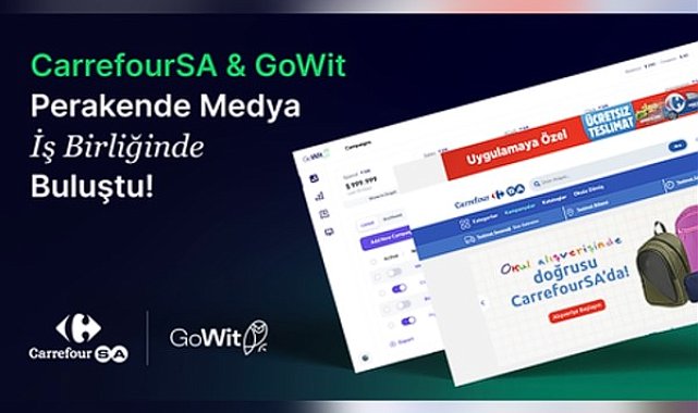 CarrefourSA ve GoWit, perakende medya alanında güçlerini birleştiriyor