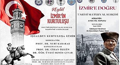 EÜ'de “İşgalden Kurtuluşa İzmir Konferansı ve İzmir'e Doğru Sergisi