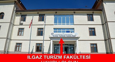 Ilgaz Turizm Fakültesi Çankırı'ya Hayırlı Olsun