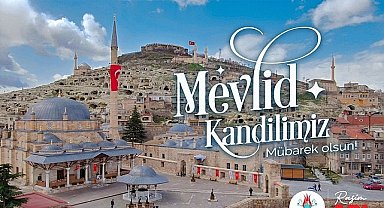 Nevşehir Belediye Başkanı Rasim Arı, Nevşehirlilerin ve tüm İslam âleminin Mevlid Kandili'ni kutladı.