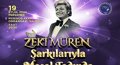 Osmangazi Belediyesi, Türkiye'nin Sanat Güneşi Zeki Müren için anma gecesi düzenliyor. 