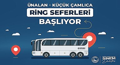 Üsküdar'da Ünalan - Küçük Çamlıca Ring Seferleri Başlıyor