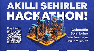Akıllı Şehirler hackathonu ile geleceği birlikte şekillendirecekler