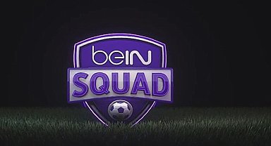 beIN SQUAD Özel Programı Başlıyor