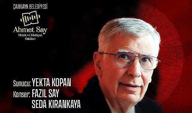 Çankaya Belediyesi'nin 1. Ahmet Say Müzik ve Edebiyat Ödülleri'ne layık görülen müzik ve edebiyat alanından sanatçılar belirlendi