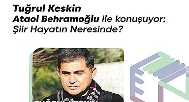 İzmir Sanat Söyleşileri'nin ikinci konuğu, Ataol Behramoğlu