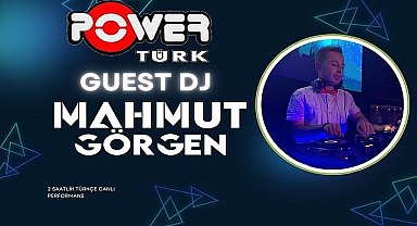 Ünlü DJ ve Aranjör Mahmut Görgen'den PowerTürk FM'de Müzik Ziyafeti!