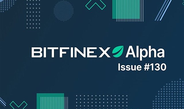 Bitfinex 130. Alpha Raporu’nu yayımladı