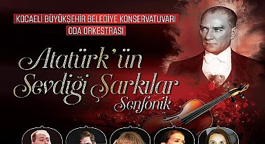 Kocaeli Büyükşehir, Atatürk'ü sevdiği şarkılarla anacak
