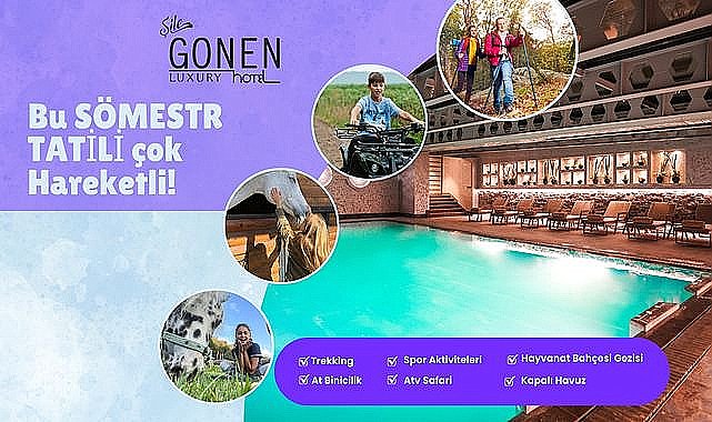 Aktivite ve Eğlence Dolu Sömestr Tatili Şile Gönen Hotel'de başlıyor