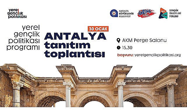 Antalya Yerel Gençlik Politikası programı başlıyor