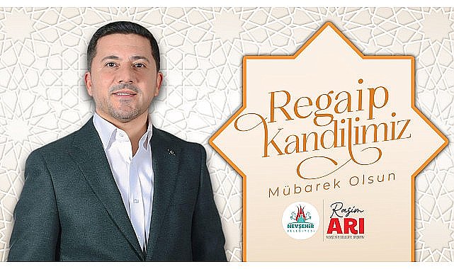 Belediye Başkanı Rasim Arı'dan Regaip Kandili Mesajı