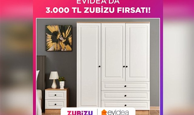 ZUBİZU’lulara özel Evidea fırsatı