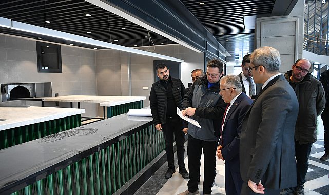Büyükkılıç: Mutfak Sanatları Merkezi’miz tüm lezzet tutkunlarının uğrak noktası olacak