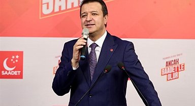 Saadet Partisi Genel Başkanı Arıkan: Refahı 85 milyon için sağlamak zorundayız