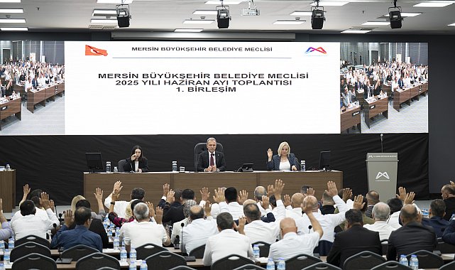 Mersin Büyükşehir Belediye Meclisi’nin Haziran Ayı 1. Birleşimi gerçekleştirildi