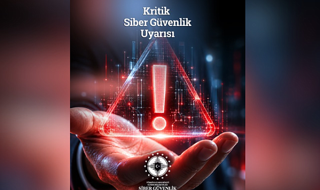 Siber Güvenlik Başkanlığından kritik güvenlik açığına yönelik ulusal uyarı