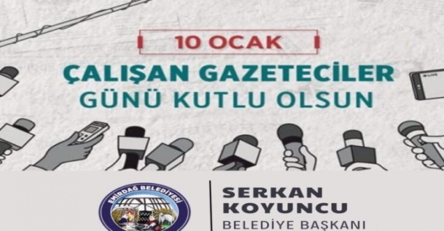 Başkan Koyuncu’dan Gazeteciler Günü Mesajı