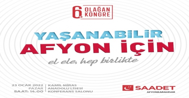 Saadet Partisi’nde Kongre Heyecanı