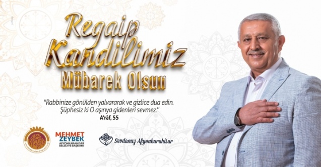 Başkan Mehmet Zeybek’in Regaip Kandili Mesajı