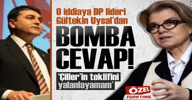 DP Lideri Gültekin Uysal’dan Tansu Çiller ile ilgili bomba açıklama!